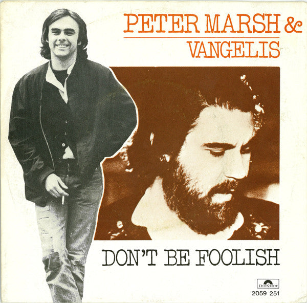 Peter Marsh & Vangelis : Don't Be Foolish (7",45 RPM,Single)