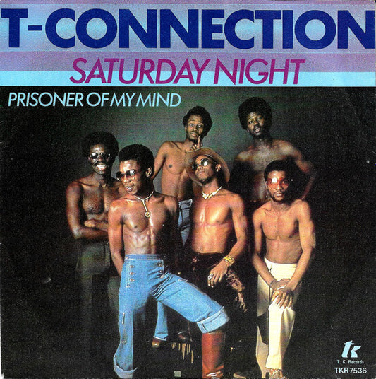 T-Connection : Saturday Night (7",45 RPM,Single,Stereo)