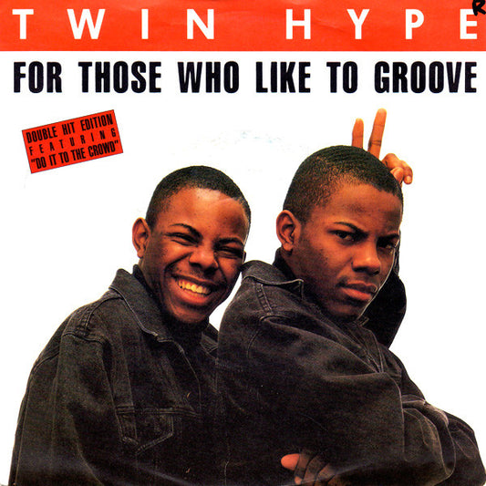 Twin Hype : For Those Who Like To Groove (7",45 RPM,Single)