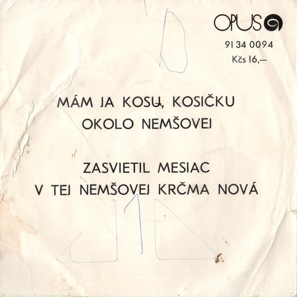 Dychová Hudba A Spevácka Skupina Z Nemšovej : Mám Ja Kosu, Kosičku (7",45 RPM,EP,Repress,Stereo)