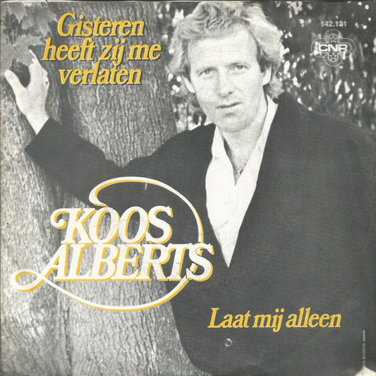 Koos Alberts : Gisteren Heeft Zij Me Verlaten / Laat Mij Alleen (7",Single,45 RPM)