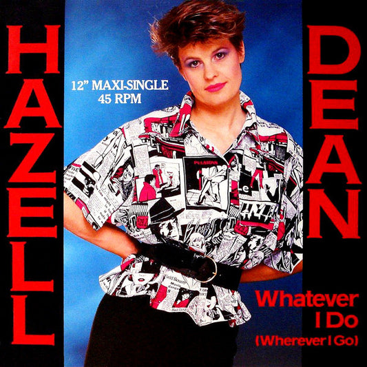 Hazell Dean : Whatever I Do (Wherever I Go) (12",Maxi-Single,45 RPM)