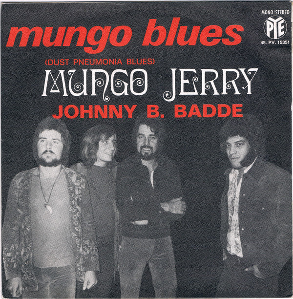 Mungo Jerry : Mungo Blues (Dust Pneumonia Blues) (7",45 RPM,Single,Stereo,Mono)