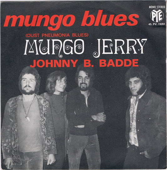 Mungo Jerry : Mungo Blues (Dust Pneumonia Blues) (7",45 RPM,Single,Stereo,Mono)