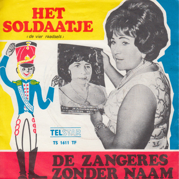 Zangeres Zonder Naam : Het Soldaatje (De Vier Raadsels) (7",45 RPM,Single)