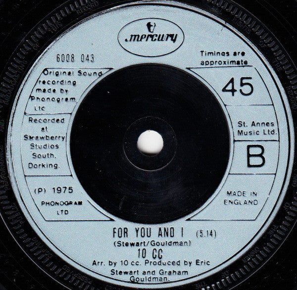 10cc : I'm Not In Love / For You And I (7",Single,45 RPM,Reissue)