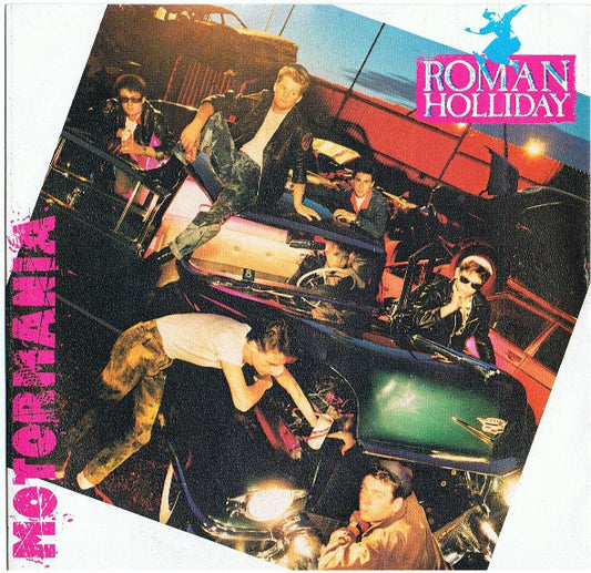 Roman Holliday : Motormania (7",45 RPM)