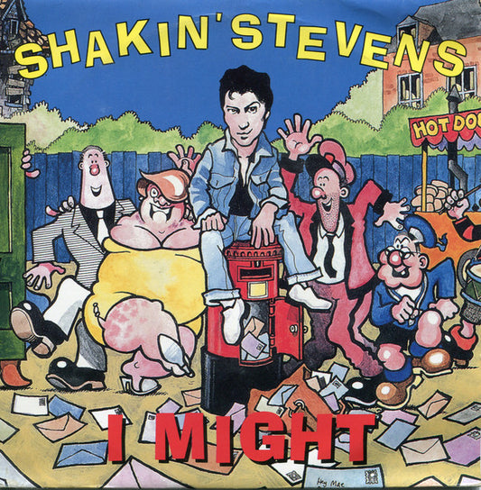Shakin' Stevens : I Might (7",Single,45 RPM)