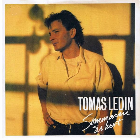 Tomas Ledin : Sommaren Är Kort (7",Single,45 RPM)