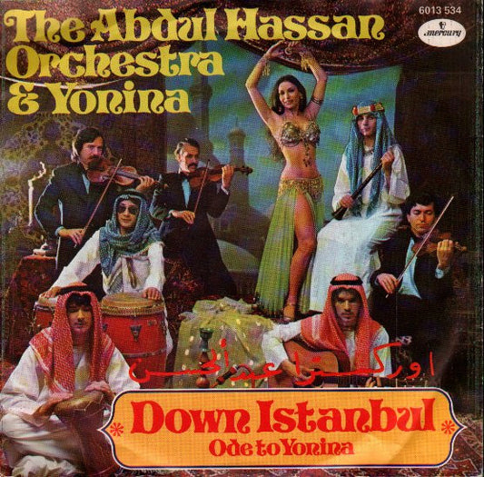 The Abdul Hassan Orchestra* & Yonina : Down Istanbul  (7", Single)