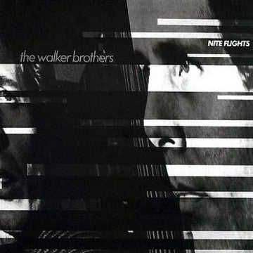 The Walker Brothers : Nite Flights (LP, Album, Gat)