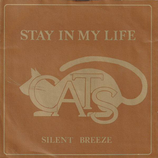 Cats, The : Stay In My Life (7",45 RPM,Single,Stereo)