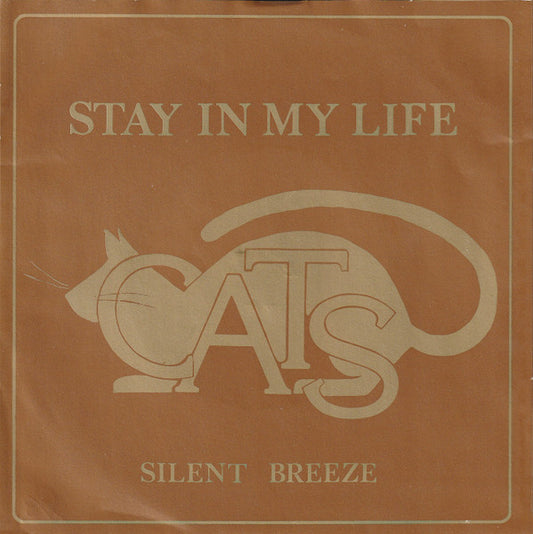 Cats, The : Stay In My Life (7",45 RPM,Single,Stereo)