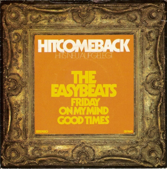 Easybeats, The : Friday On My Mind / Good Times (7",Single,45 RPM,Reissue)