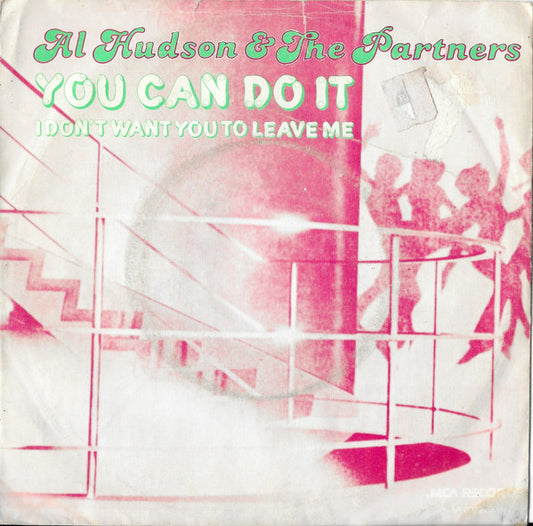 Al Hudson & The Partners : You Can Do It (7",Single,45 RPM)