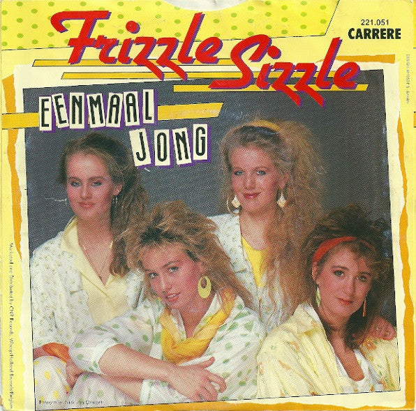 Frizzle Sizzle : Alles Heeft Ritme (7",Single,45 RPM)