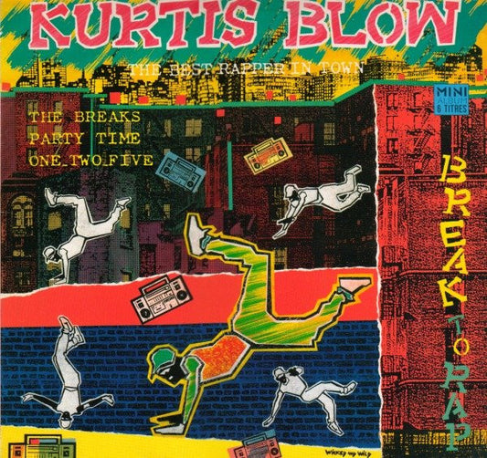 Kurtis Blow : Break To Rap (LP,Mini-Album,Compilation)