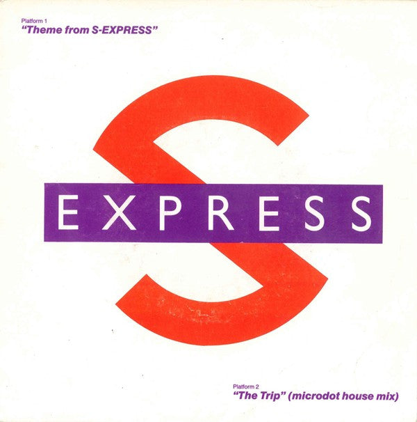 S'Express : Theme From S-Express / The Trip (Microdot House Mix) (7",45 RPM,Single,Stereo)