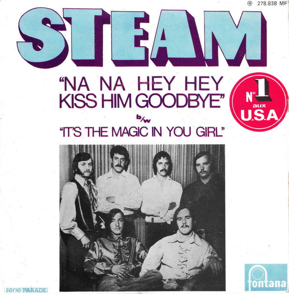 Steam : Na Na Hey Hey Kiss Him Goodbye (7",45 RPM,Single,Mono)