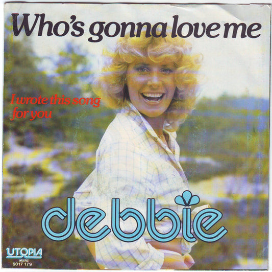 Debbie (6) : Who's Gonna Love Me (7",45 RPM,Single)