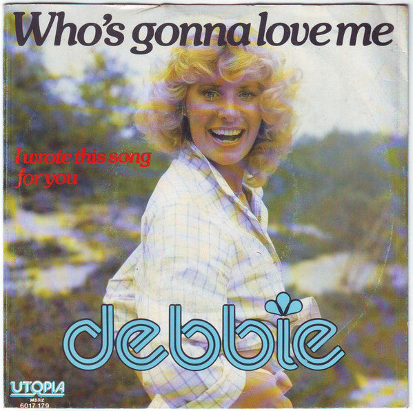Debbie (6) : Who's Gonna Love Me (7",45 RPM,Single)