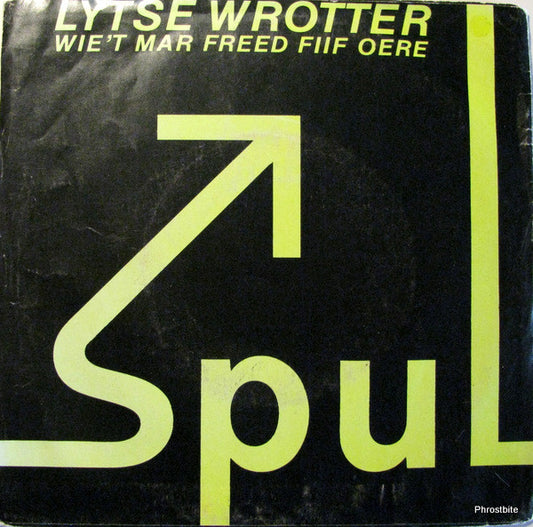 Spul, Rockploech : Lytse Wrotter (7",45 RPM)