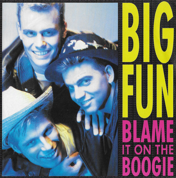 Big Fun : Blame It On The Boogie (7",45 RPM,Single,Stereo)