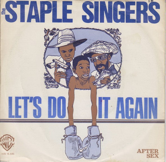 Staple Singers, The : Let's Do It Again (7",Single,45 RPM)