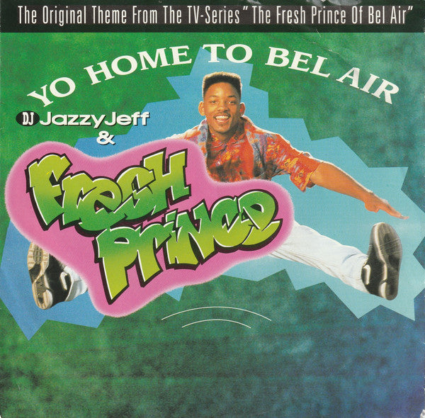 DJ Jazzy Jeff & The Fresh Prince : Yo Home To Bel Air (7",45 RPM,Single,Stereo)