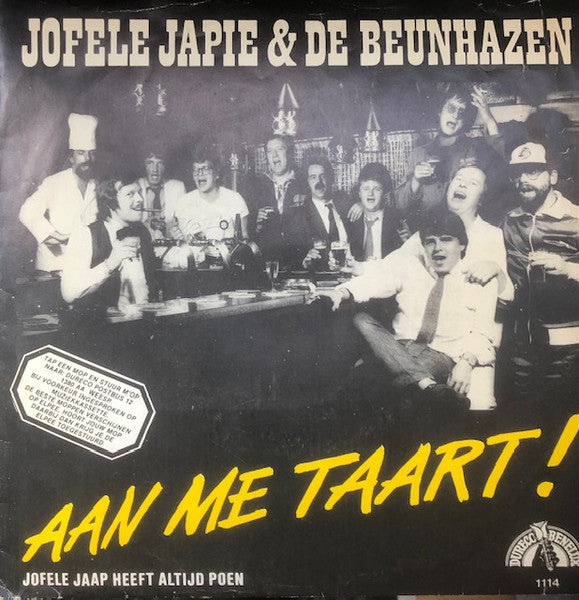 Jofele Japie & De Beunhazen : Aan Me Taart ! (7",45 RPM,Single)