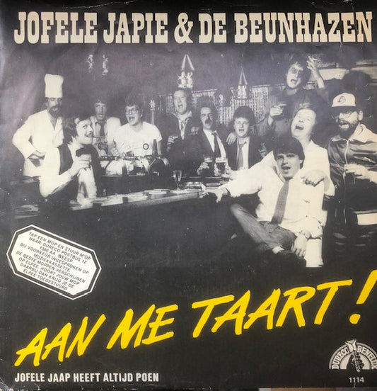 Jofele Japie & De Beunhazen : Aan Me Taart ! (7",45 RPM,Single)