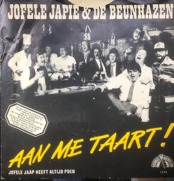 Jofele Japie & De Beunhazen : Aan Me Taart ! (7",45 RPM,Single)