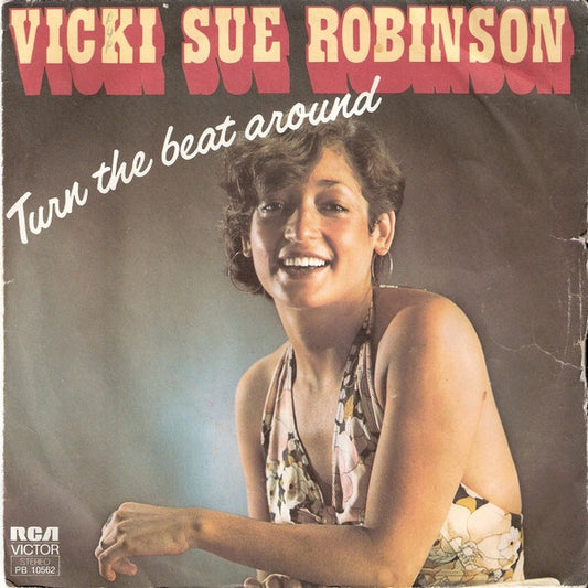 Vicki Sue Robinson : Turn The Beat Around (7",Single,45 RPM)