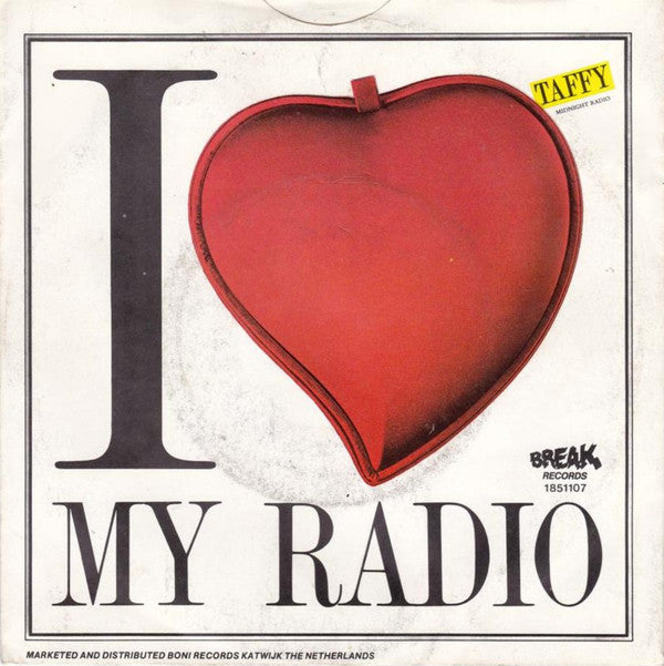 Taffy : I Love My Radio (Midnight Radio) (7",45 RPM)