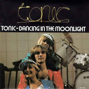 Tonic (6) : Dancing In The Moonlight (7",45 RPM,Single)