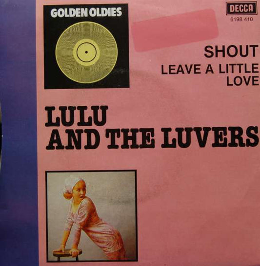 Lulu And The Luvvers : Shout / Leave A Little Love (7",Single,Reissue)