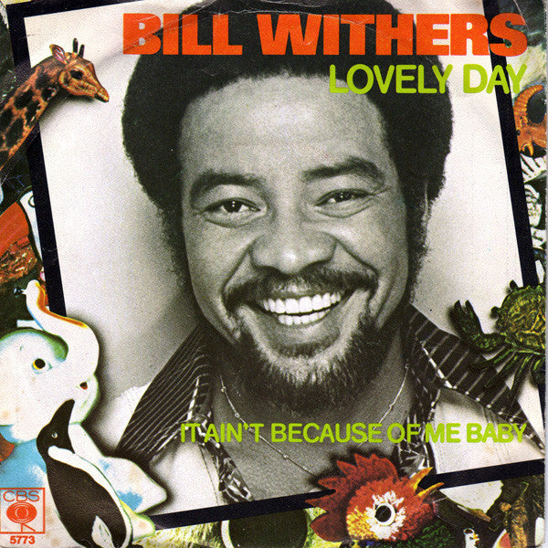Bill Withers : Lovely Day (7",45 RPM,Single,Stereo)