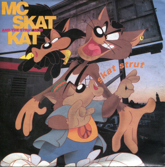MC Skat Kat And The Stray Mob : Skat Strut (7",Single,45 RPM)