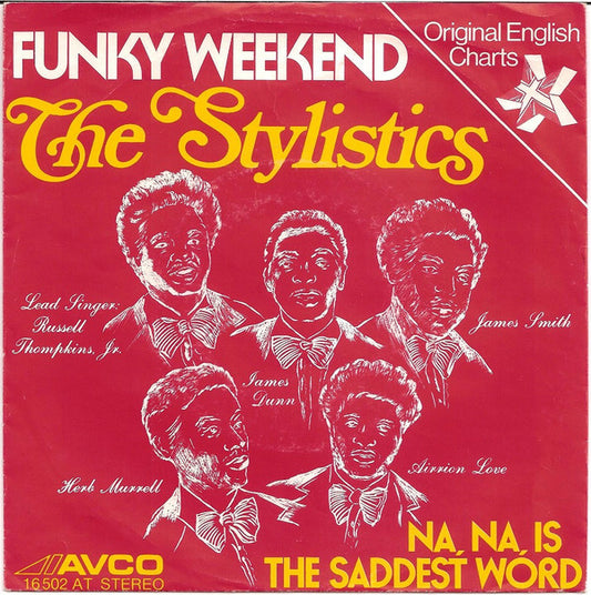 Stylistics, The : Funky Weekend (7",Single,45 RPM)