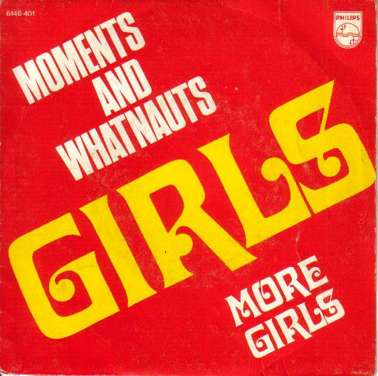 Moments, The And Whatnauts, The : Girls (7")