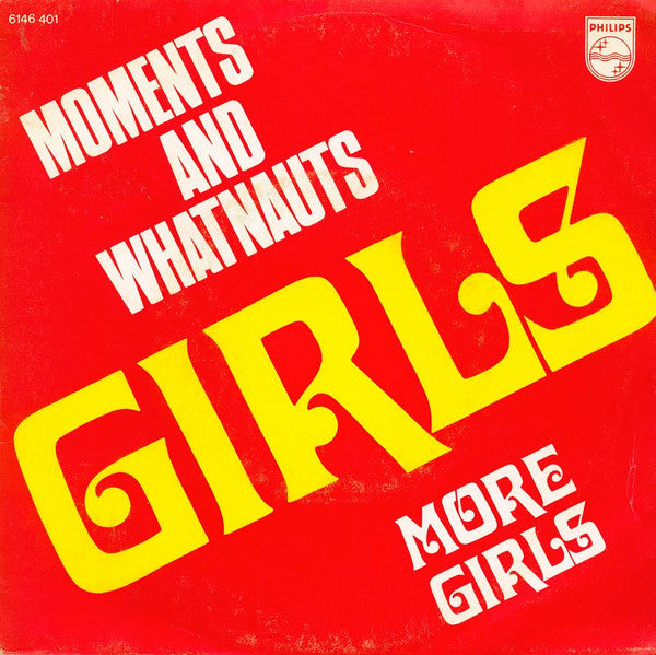 Moments, The And Whatnauts, The : Girls (7")