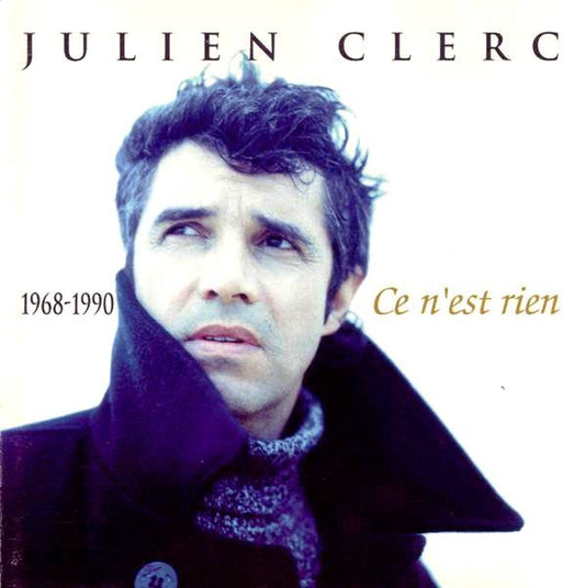 Julien Clerc : Ce N'Est Rien (1968-1990) (Compilation)