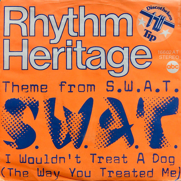 Rhythm Heritage : Theme From S.W.A.T. (7",Single,45 RPM)