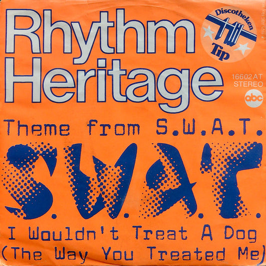 Rhythm Heritage : Theme From S.W.A.T. (7",Single,45 RPM)