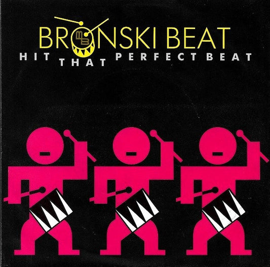 Bronski Beat : Hit That Perfect Beat (7",45 RPM,Single,Stereo)