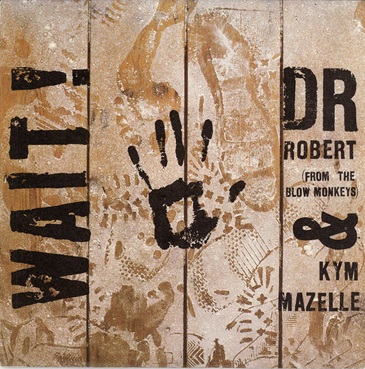Dr. Robert & Kym Mazelle : Wait! (7",45 RPM,Single)