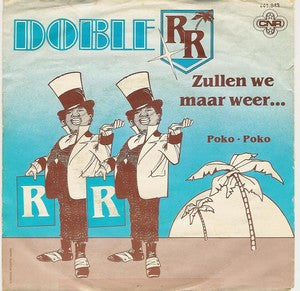 Doble R : Zullen We Maar Weer ... (7",45 RPM,Single,Stereo)