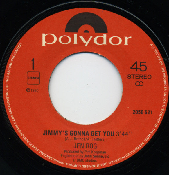 Jen Rog : Jimmy's Gonna Get You (7",45 RPM,Single,Stereo)