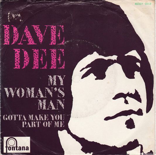Dave Dee (2) : My Woman's Man (7",45 RPM,Single,Mono)