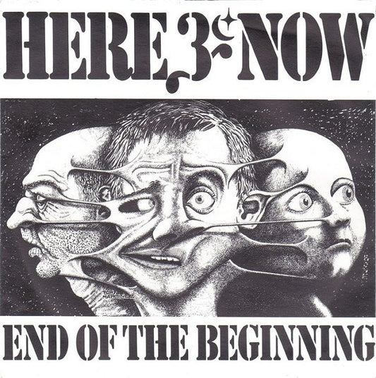 Here & Now (3) : End Of The Beginning (7",45 RPM)